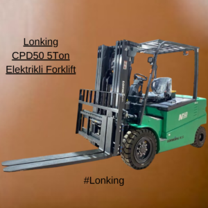 Lonking Forklift – 5 Ton Elektrikli CPD50 Lityum